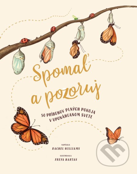 Kniha: Spomaľ a pozoruj (Rachel Williams). Svojtka&Co., 2020 Kniha: Spomaľ a pozoruj (Rachel Williams). Svojtka&Co., 2020