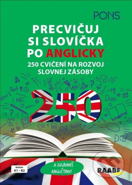 Kniha: Precvičuj si slovíčka po anglicky (Birgit Piefke-Wagner). Raabe, 2020 Kniha: Precvičuj si slovíčka po anglicky (Birgit Piefke-Wagner). Raabe, 2020