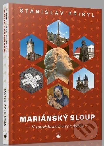 Kniha: Mariánský sloup (Stanislav Přibyl). Karmelitánské nakladatelství, 2020 Kniha: Mariánský sloup (Stanislav Přibyl). Karmelitánské nakladatelství, 2020