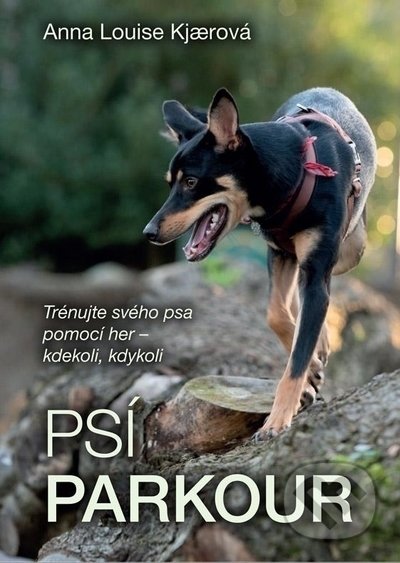 Kniha: Psí parkour (Anna Luis Kjaerová). Plot, 2020 Kniha: Psí parkour (Anna Luis Kjaerová). Plot, 2020