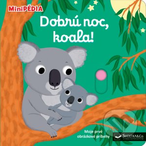 Kniha: Dobrú noc, koala! (Nathalie Choux). Svojtka&Co., 2021 Kniha: Dobrú noc, koala! (Nathalie Choux). Svojtka&Co., 2021