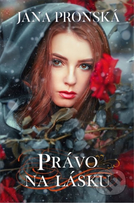 Kniha: Právo na lásku (Jana Pronská), 2020 Kniha: Právo na lásku (Jana Pronská), 2020