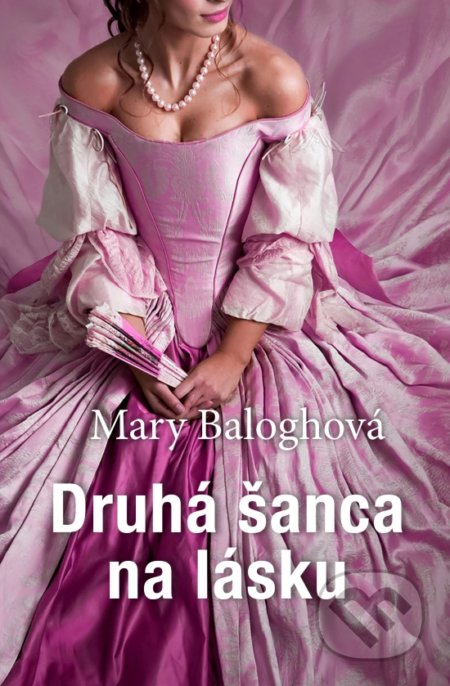 Kniha: Druhá šanca na lásku (Mary Balogh). Slovenský spisovateľ, 2021 Kniha: Druhá šanca na lásku (Mary Balogh). Slovenský spisovateľ, 2021