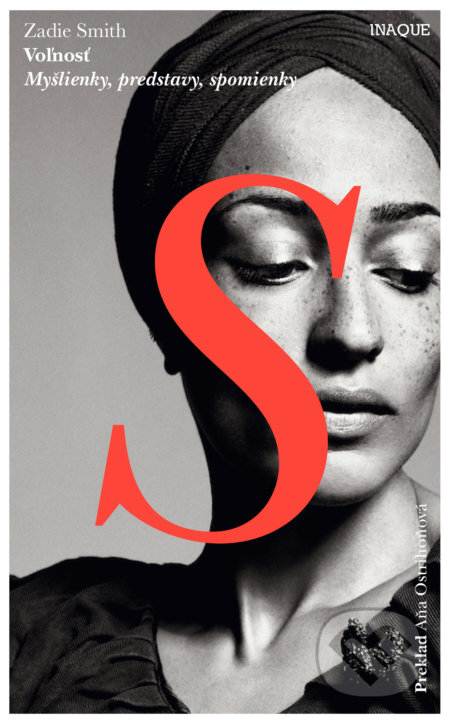 Kniha: Voľnosť (Zadie Smith). Inaque, 2021 Kniha: Voľnosť (Zadie Smith). Inaque, 2021