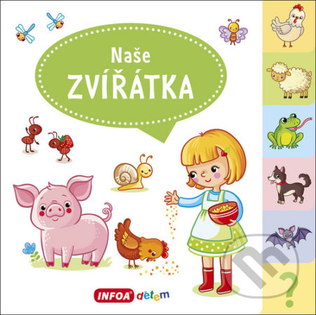 Kniha: Naše zvířátka (Jana Navrátilová). INFOA, 2020 Kniha: Naše zvířátka (Jana Navrátilová). INFOA, 2020