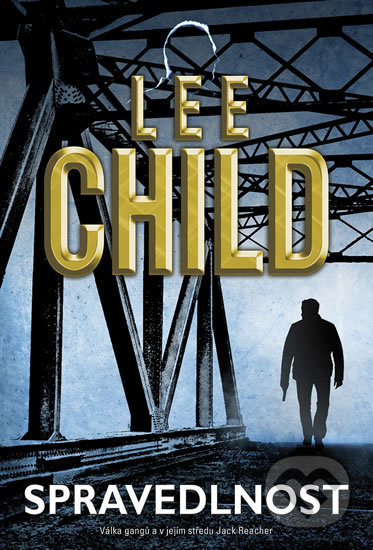 Kniha: Spravedlnost (Lee Child). BB/art, 2020 Kniha: Spravedlnost (Lee Child). BB/art, 2020