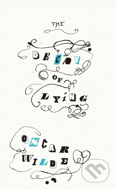 Kniha: The Decay of Lying (Oscar Wilde). Penguin Books, 2020 Kniha: The Decay of Lying (Oscar Wilde). Penguin Books, 2020