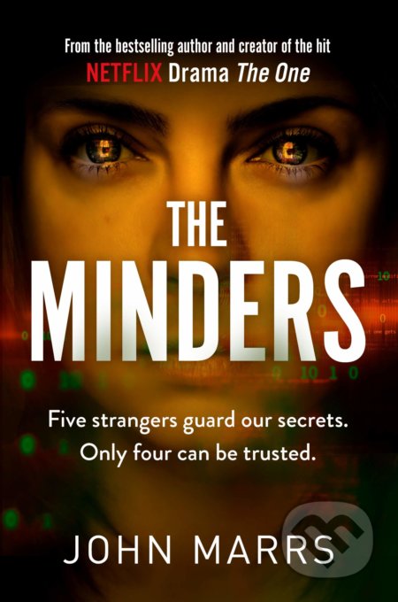 Kniha: The Minders (John Marrs). Del Rey, 2020 Kniha: The Minders (John Marrs). Del Rey, 2020