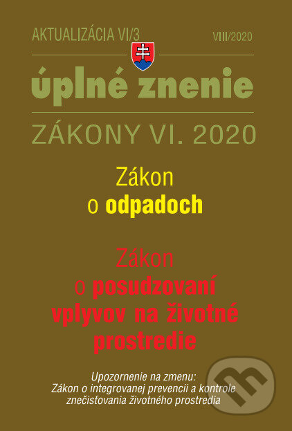 Kniha: Aktualizácia VI/3 2020 - životné prostredie, odpadové a vodné hospodárstvo (Poradca s.r.o.). Poradca s.r.o., 2020 Kniha: Aktualizácia VI/3 2020 - životné prostredie, odpadové a vodné hospodárstvo (Poradca s.r.o.). Poradca s.r.o., 2020
