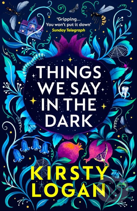 Kniha: Things We Say in the Dark (Kirsty Logan). Vintage, 2020 Kniha: Things We Say in the Dark (Kirsty Logan). Vintage, 2020