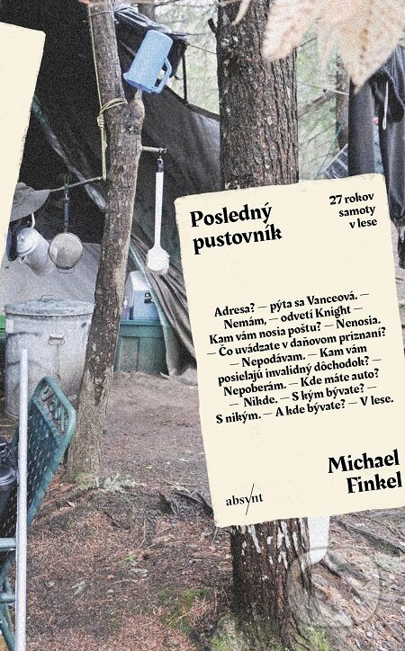 E-kniha: Posledný pustovník (Michael Finkel). Absynt, 2020 E-kniha: Posledný pustovník (Michael Finkel). Absynt, 2020