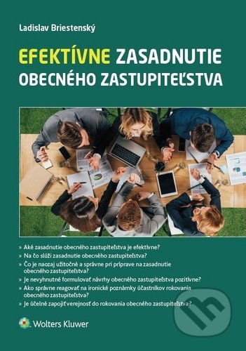 Kniha: Efektívne zasadnutie obecného zastupiteľstva (Ladislav Briestenský). Wolters Kluwer, 2020 Kniha: Efektívne zasadnutie obecného zastupiteľstva (Ladislav Briestenský). Wolters Kluwer, 2020
