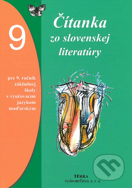 Kniha: Čítanka zo slovenskej literatúry 9 (Alžbeta Bernáthová). Terra, 2019 Kniha: Čítanka zo slovenskej literatúry 9 (Alžbeta Bernáthová). Terra, 2019