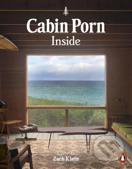 Kniha: Cabin Porn (Zach Klein). Penguin Books, 2020 Kniha: Cabin Porn (Zach Klein). Penguin Books, 2020
