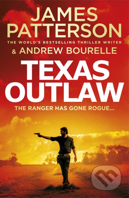 Kniha: Texas Outlaw (James Patterson). Arrow Books, 2020 Kniha: Texas Outlaw (James Patterson). Arrow Books, 2020