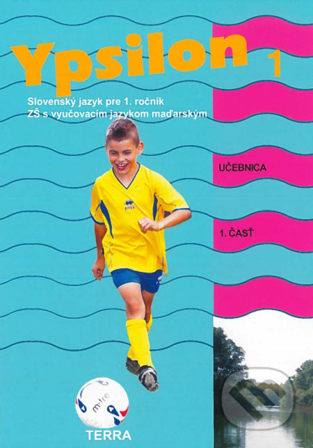 Kniha: Ypsilon 1 - Učebnica 1. časť (Anita Halászová). Terra, 2020 Kniha: Ypsilon 1 - Učebnica 1. časť (Anita Halászová). Terra, 2020