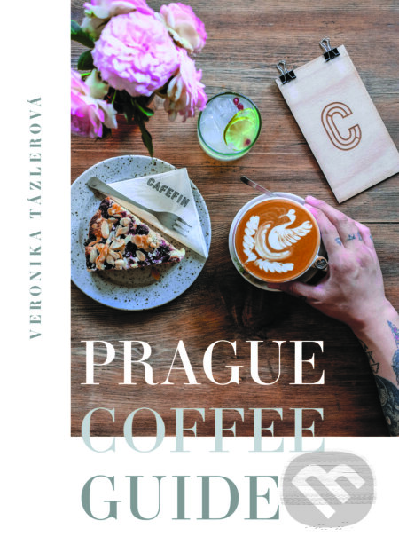 E-kniha: Prague Coffee Guide (Veronika Tázlerová). Pointa, 2018 E-kniha: Prague Coffee Guide (Veronika Tázlerová). Pointa, 2018
