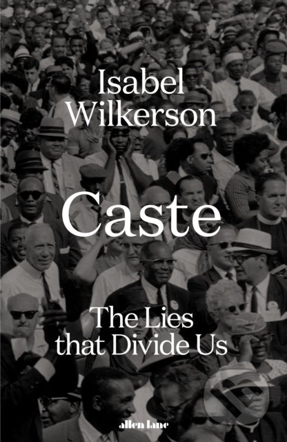 Kniha: Caste (Isabel Wilkerson). Allen Lane, 2020 Kniha: Caste (Isabel Wilkerson). Allen Lane, 2020