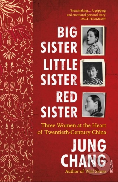 Kniha: Big Sister, Little Sister, Red Sister (Jung Chang). Vintage, 2020 Kniha: Big Sister, Little Sister, Red Sister (Jung Chang). Vintage, 2020