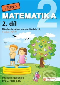 Kniha: Hravá matematika 2 - Pracovní učebnice 2. díl (Taktik). Taktik, 2020 Kniha: Hravá matematika 2 - Pracovní učebnice 2. díl (Taktik). Taktik, 2020