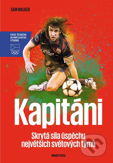 Kniha: Kapitáni - Skrytá síla úspěchu největších světových týmů (Sam Walker). Mladá fronta, 2019 Kniha: Kapitáni - Skrytá síla úspěchu největších světových týmů (Sam Walker). Mladá fronta, 2019