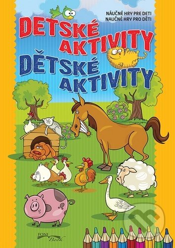 Kniha: Detské aktivity / Dětské aktivity (Foni book). Foni book, 2020 Kniha: Detské aktivity / Dětské aktivity (Foni book). Foni book, 2020