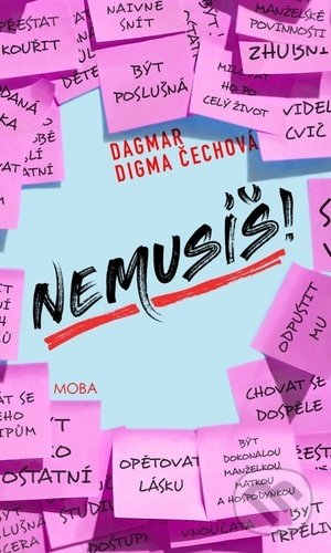 Kniha: Nemusíš! (Dagmar Digma Čechová), 2020 Kniha: Nemusíš! (Dagmar Digma Čechová), 2020