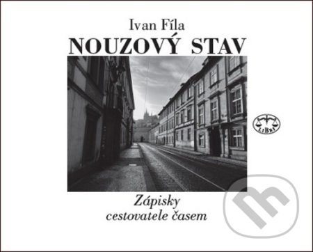 Kniha: Nouzový stav (Ivan Fíla). Libri, 2020 Kniha: Nouzový stav (Ivan Fíla). Libri, 2020