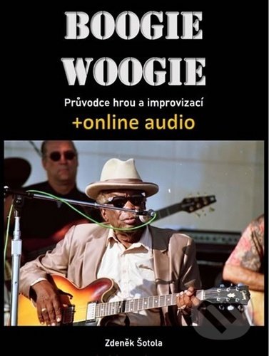 Kniha: Boogie woogie (Zdeněk Šotola). Hudební e-knihkupectví, 2020 Kniha: Boogie woogie (Zdeněk Šotola). Hudební e-knihkupectví, 2020