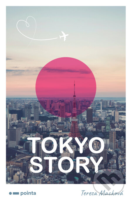 E-kniha: Tokyo Story (Tereza Macková). Pointa, 2020 E-kniha: Tokyo Story (Tereza Macková). Pointa, 2020