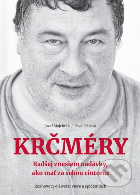 Kniha: Krčméry (Jozef Majchrák a Pavol Rábara). Postoj Media, 2020 Kniha: Krčméry (Jozef Majchrák a Pavol Rábara). Postoj Media, 2020