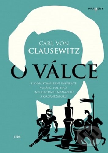 Kniha: O válce (Carl von Clausewitz). Leda, 2020 Kniha: O válce (Carl von Clausewitz). Leda, 2020