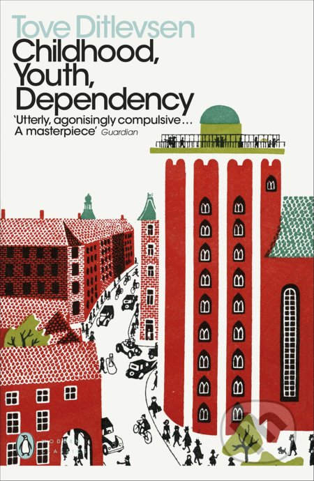 Kniha: Childhood, Youth, Dependency (Tove Ditlevsen). Penguin Books, 2020 Kniha: Childhood, Youth, Dependency (Tove Ditlevsen). Penguin Books, 2020