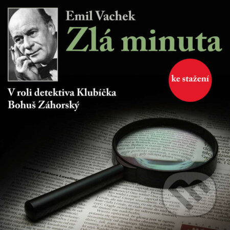 Audiokniha: Zlá minuta (Emil Vachek). Český rozhlas, 2014 Audiokniha: Zlá minuta (Emil Vachek). Český rozhlas, 2014