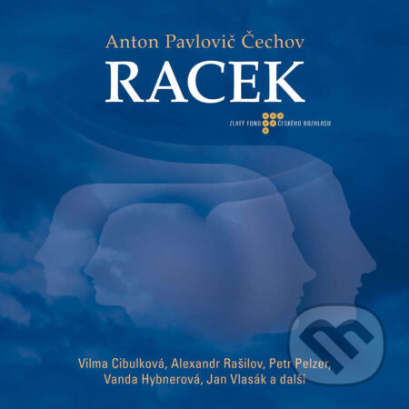 Audiokniha: Racek (Anton Pavlovič Čechov). Český rozhlas, 2014 Audiokniha: Racek (Anton Pavlovič Čechov). Český rozhlas, 2014