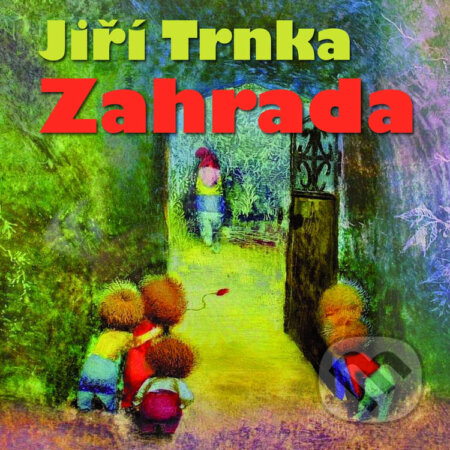 Audiokniha: Zahrada (Jiří Trnka). Český rozhlas, 2014 Audiokniha: Zahrada (Jiří Trnka). Český rozhlas, 2014