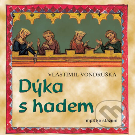 Audiokniha: Dýka s hadem (Vlastimil Vondruška). Český rozhlas, 2014 Audiokniha: Dýka s hadem (Vlastimil Vondruška). Český rozhlas, 2014