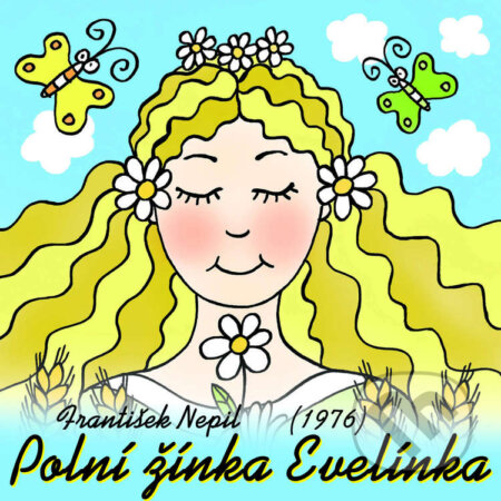Audiokniha: Polní žínka Evelínka (1976) (František Nepil). Český rozhlas, 2014 Audiokniha: Polní žínka Evelínka (1976) (František Nepil). Český rozhlas, 2014