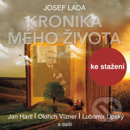 Audiokniha: Z kroniky mého života (Josef Lada). Český rozhlas, 2014 Audiokniha: Z kroniky mého života (Josef Lada). Český rozhlas, 2014