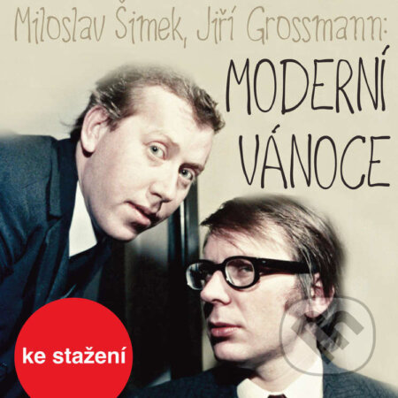 Audiokniha: Moderní Vánoce (Jiří Grossmann a Miloslav Šimek). , 2016 Audiokniha: Moderní Vánoce (Jiří Grossmann a Miloslav Šimek). , 2016