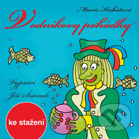 Audiokniha: Vodníkovy pohádky (Marie Kubátová). Český rozhlas, 2014 Audiokniha: Vodníkovy pohádky (Marie Kubátová). Český rozhlas, 2014