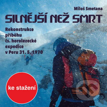 Audiokniha: Silnější než smrt (Miloš Smetana). Český rozhlas, 2017 Audiokniha: Silnější než smrt (Miloš Smetana). Český rozhlas, 2017