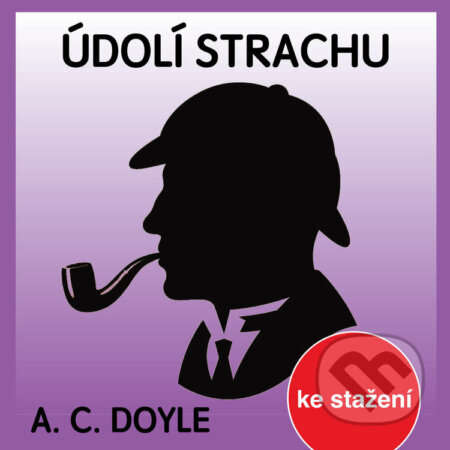 Audiokniha: Údolí strachu (Arthur Conan Doyle). Český rozhlas, 2017 Audiokniha: Údolí strachu (Arthur Conan Doyle). Český rozhlas, 2017