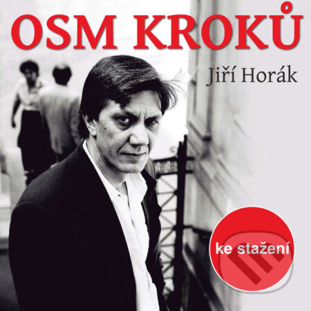 Audiokniha: Osm kroků (Jiří Horák). Český rozhlas, 2017 Audiokniha: Osm kroků (Jiří Horák). Český rozhlas, 2017