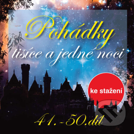 Audiokniha: Pohádky tisíce a jedné noci 41-50 (anonym (pro Dilia)). , 2017 Audiokniha: Pohádky tisíce a jedné noci 41-50 (anonym (pro Dilia)). , 2017