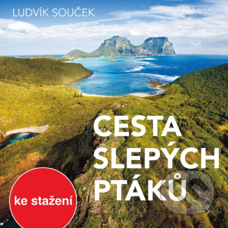Audiokniha: Cesta slepých ptáků (Ludvík Souček). , 2017 Audiokniha: Cesta slepých ptáků (Ludvík Souček). , 2017
