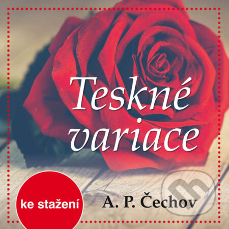 Audiokniha: Teskné variace (Anton Pavlovič Čechov). , 2018 Audiokniha: Teskné variace (Anton Pavlovič Čechov). , 2018