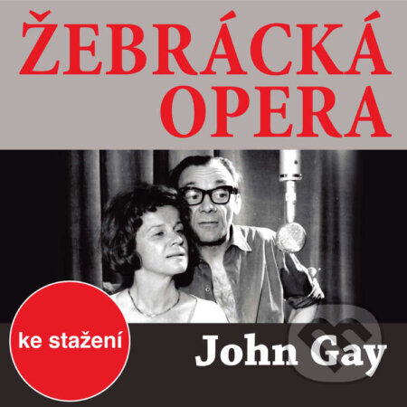 Audiokniha: Žebrácká opera (John Gay). , 2014 Audiokniha: Žebrácká opera (John Gay). , 2014