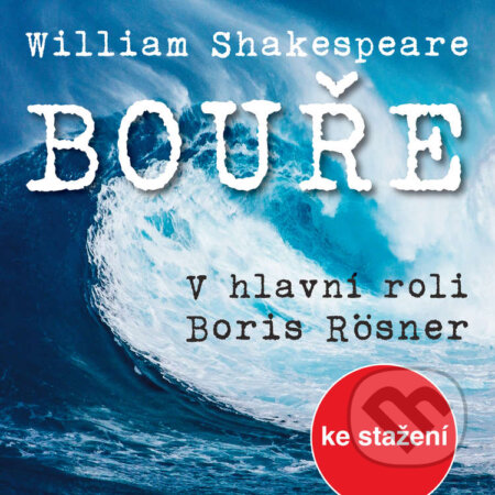 Audiokniha: Bouře (William Shakespeare). Český rozhlas, 2018 Audiokniha: Bouře (William Shakespeare). Český rozhlas, 2018