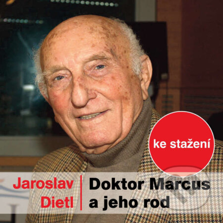 Audiokniha: Doktor Marcus a jeho rod (Jaroslav Dietl a Magdalena Dietlová). Český rozhlas, 2018 Audiokniha: Doktor Marcus a jeho rod (Jaroslav Dietl a Magdalena Dietlová). Český rozhlas, 2018